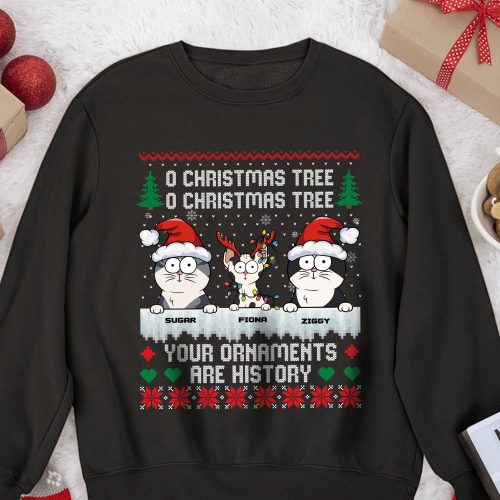 Oh-Christmas-Tree-Your-Ornaments-Are-History-Personalized-Ugly-Sweatshirt_1.jpg